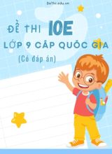 Bộ đề thi IOE Lớp 9 cấp quốc gia (Có đáp án)